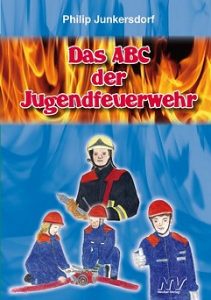 Das ABC der Jungendfeuerwehr - Philip Junkersdorf